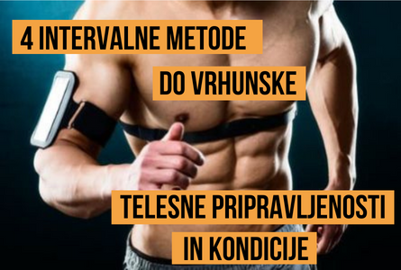 4 intervalne metode do vrhunske telesne pripravljenosti in kondicije